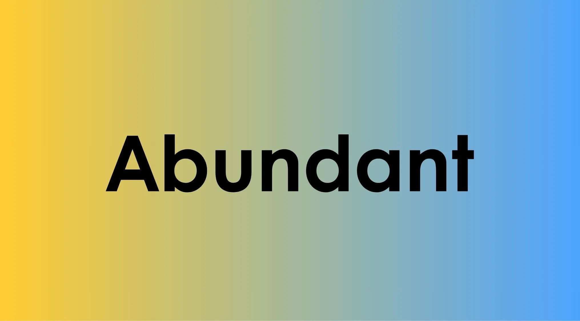 Text reading Abundant on a yellow and blue gradient background for a language quiz on antonyms.