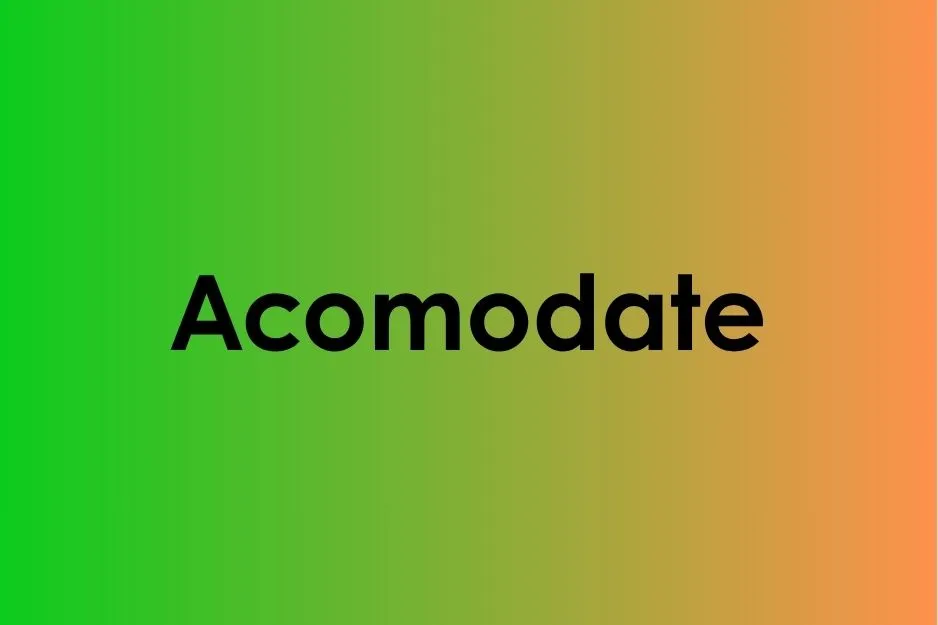 The misspelled word Acommodate on a colorful gradient background.