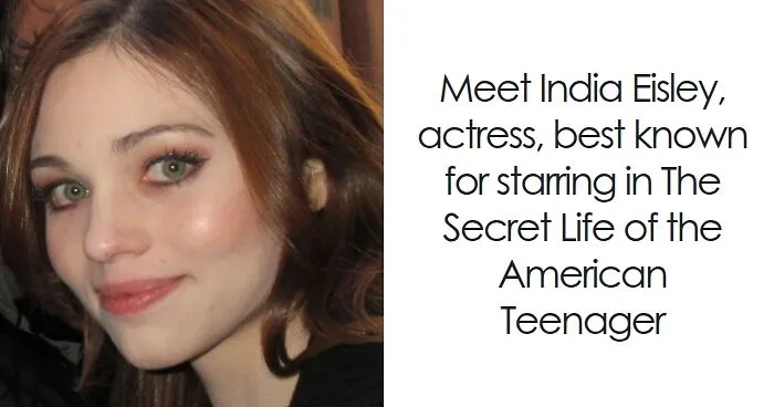 India Eisley: Bio And Career Highlights