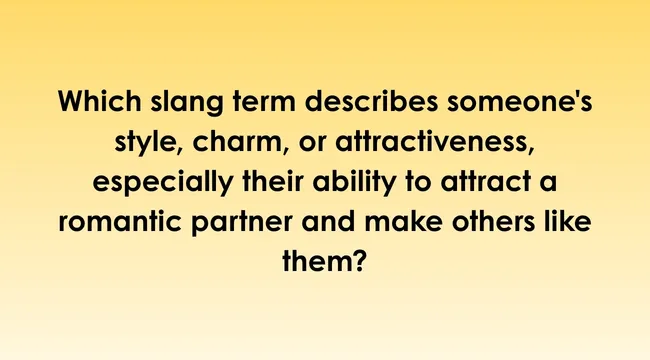 Question asking which slang words in America describe charm and attraction, set on a yellow background