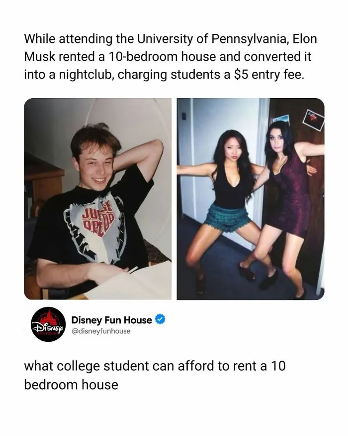 Young Elon Musk renting a 10-bedroom house as a nightclub, college pop culture fact