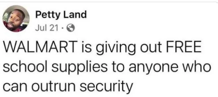 Meme joking about Walmart giving free school supplies to those who outrun security