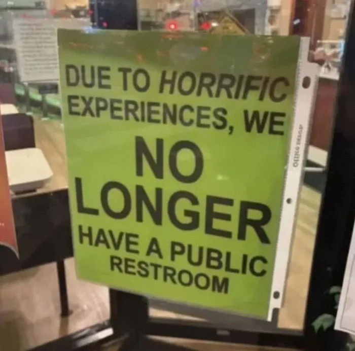 Store sign about restroom closure, featured in a collection of hilarious memes taken from real life.