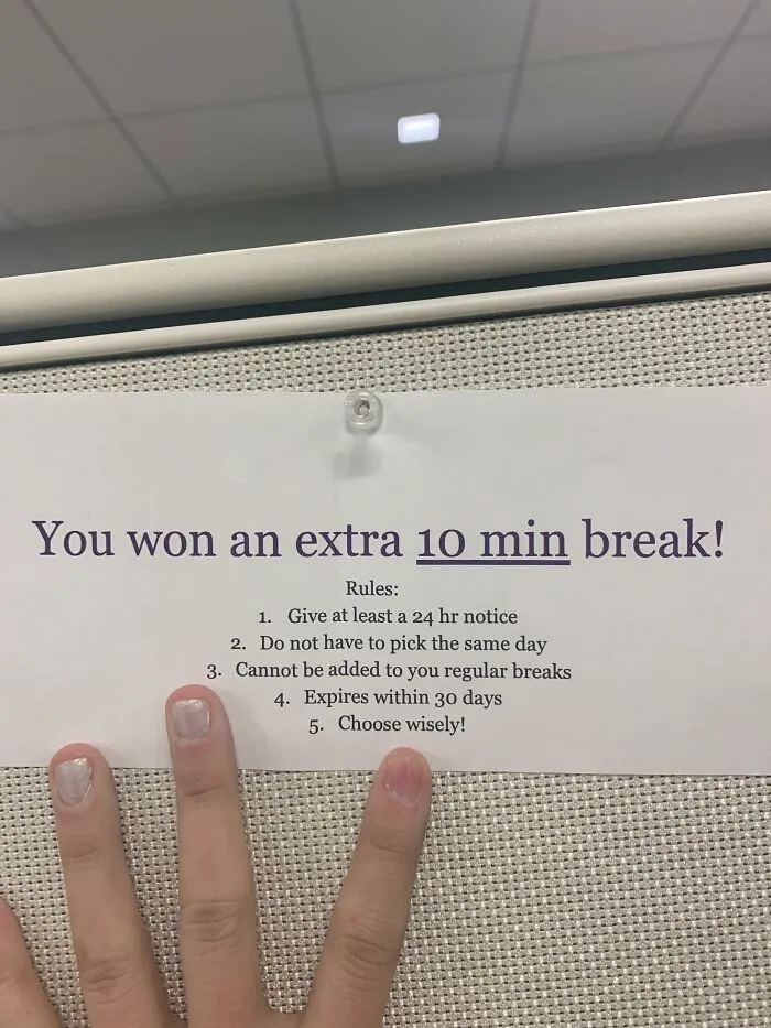 Printed rules for a ten minute break reward given as poor employee bonuses by out of touch management