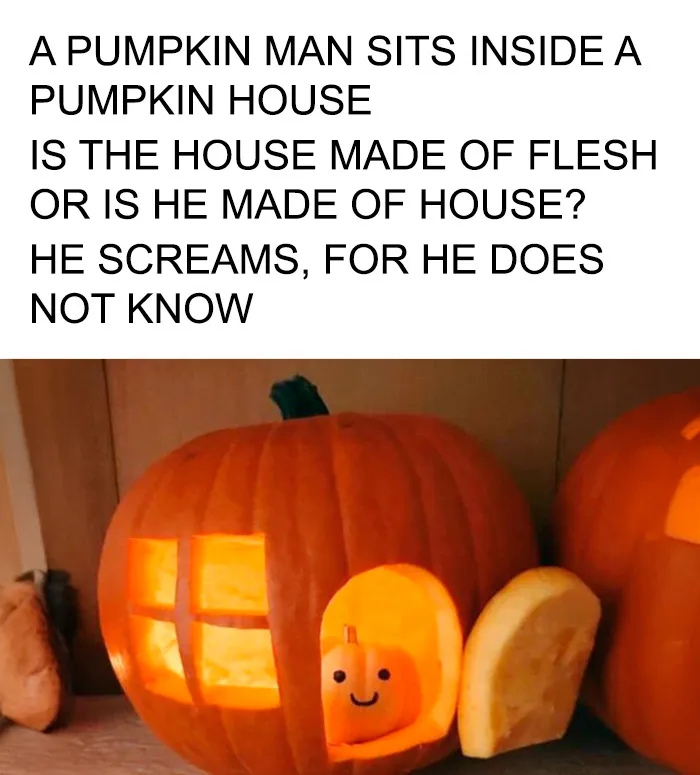 Dark humor Halloween memes showcasing a tiny pumpkin sitting inside a carved pumpkin house