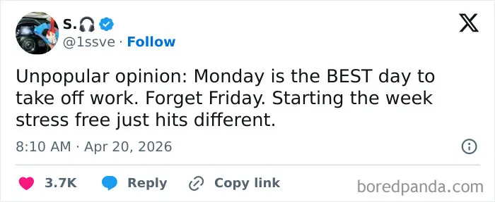 Relatable work tweet sharing the unpopular opinion that Monday is the best day to take off work.
