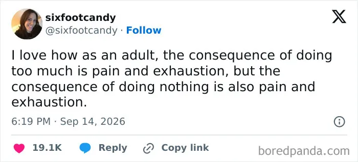 Tweet about adult consequences of doing too much or nothing causing exhaustion