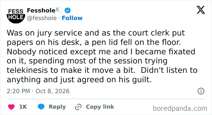 Anonymous confessions post about a juror getting distracted by a pen lid during a court trial.
