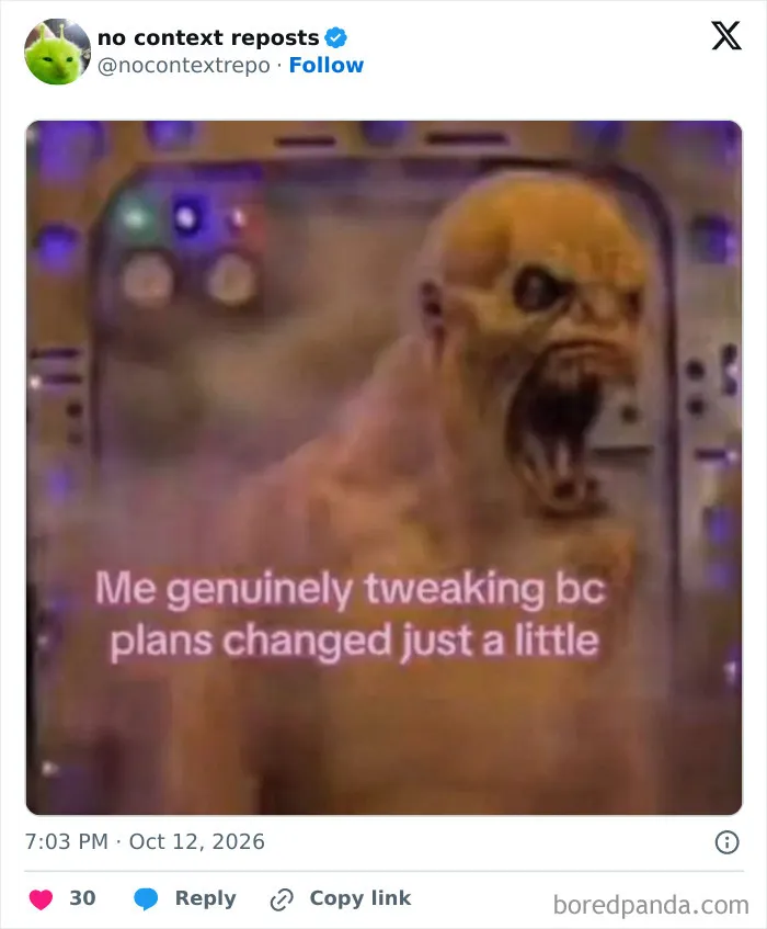 Funny meme showing a distressed character when plans change slightly