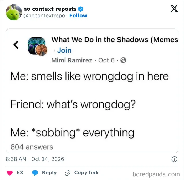 Text meme about wrongdog with sobbing punchline from What We Do in the Shadows memes