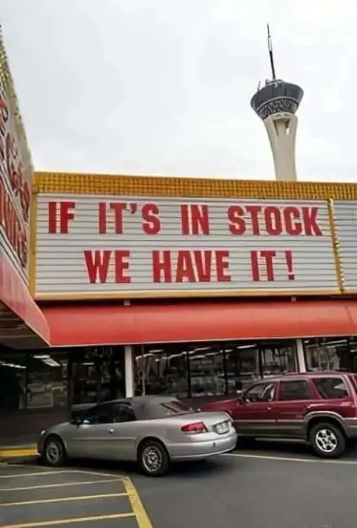 Store sign humor about having items if in stock