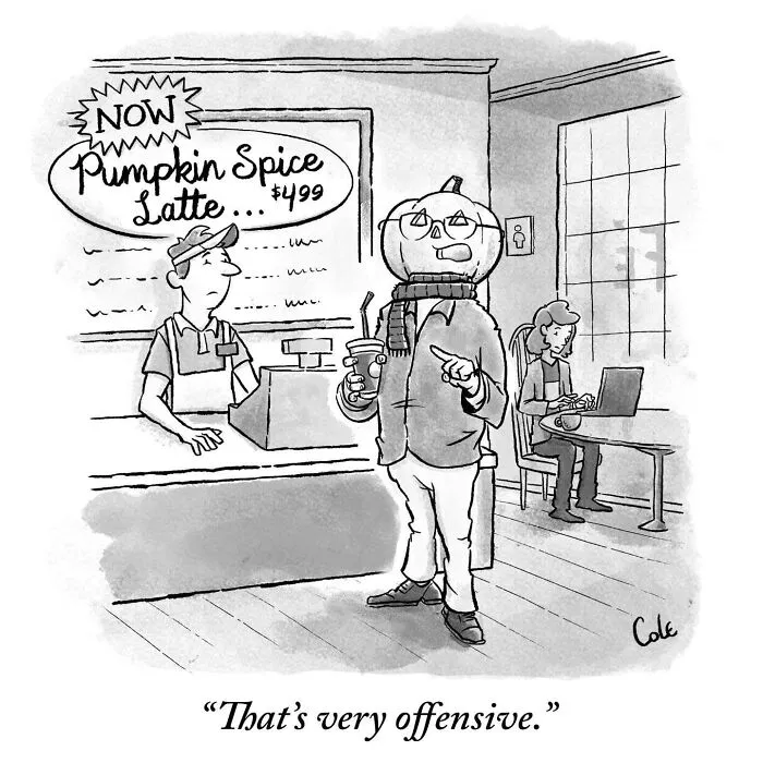 Funny web comic by a cartoonist showing a man with a pumpkin head offended by a Pumpkin Spice Latte sign