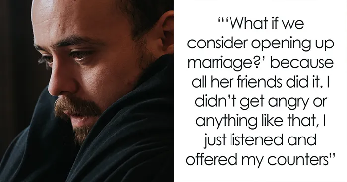 Wife Asks To Open Their Marriage, Husband Says She’s Free To Date Anyone Once They Divorce