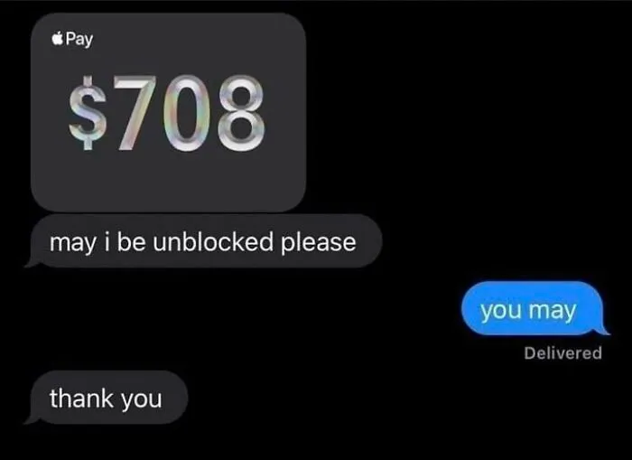 An iMessage screenshot showing a 708 dollar Apple Pay bribe to be unblocked, with funny replies.