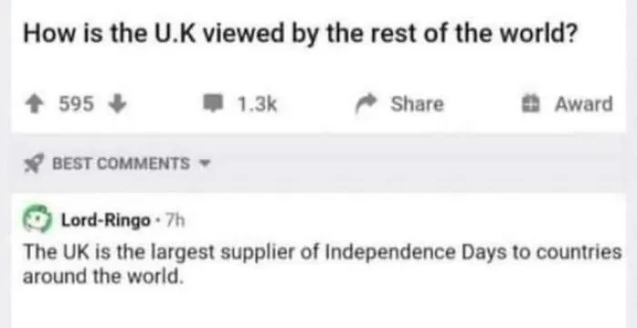 A witty Reddit comment showing someone who cleverly replied to a post about how the UK is viewed around the world.