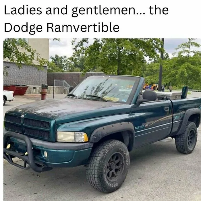 A rednecks meme featuring a green Dodge Ram pickup truck modified into a convertible.