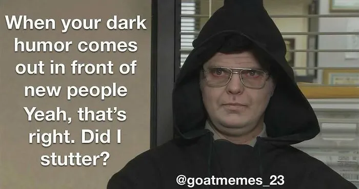 Funny Dwight Schrute meme about dark humor to send to friends