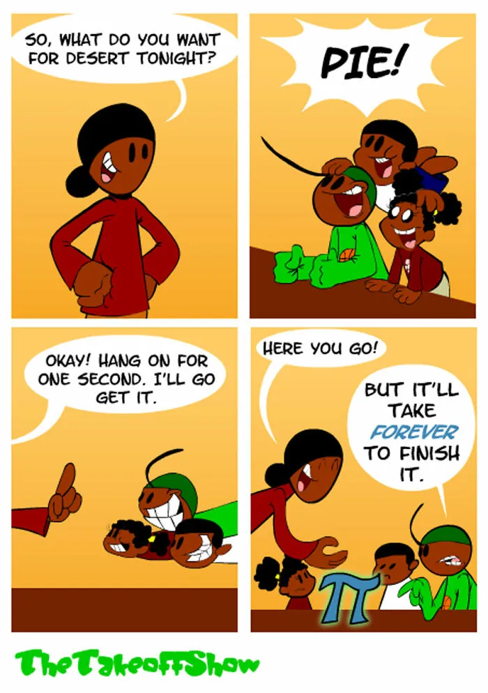 A Mikal Malik comic about family life where children asking for pie receive a mathematical pi symbol instead