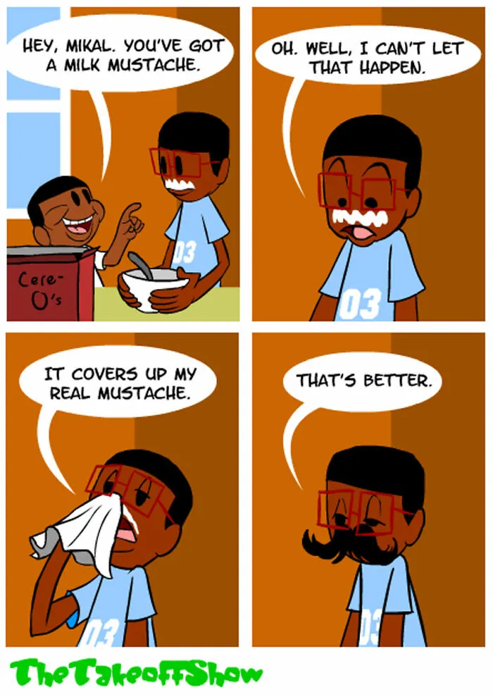 Funny comics by Mikal Malik showing a character reacting to a milk mustache.