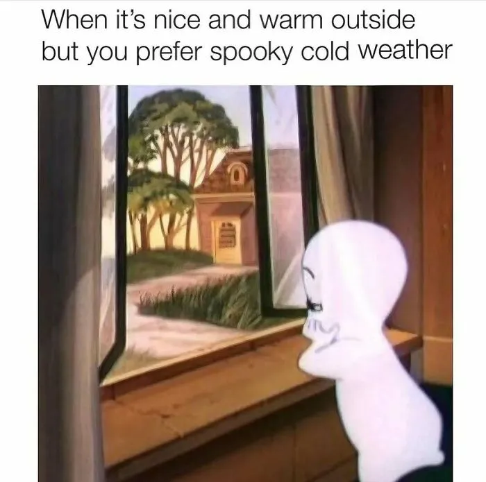 Casper the Ghost looking out the window longing for spooky season cold weather meme