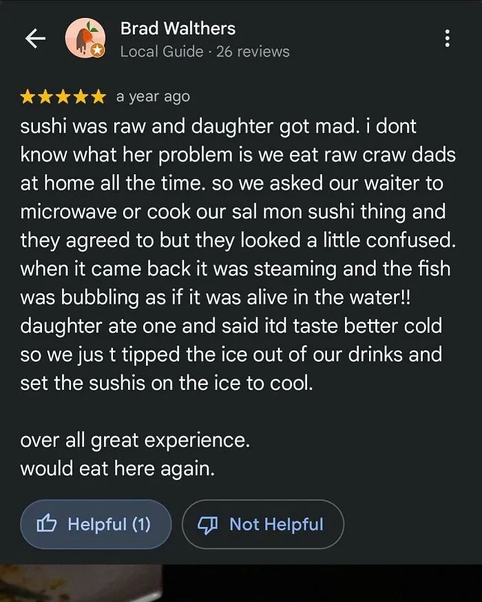 Amusing product review from a customer who asked a restaurant to microwave raw sushi before putting it on ice.