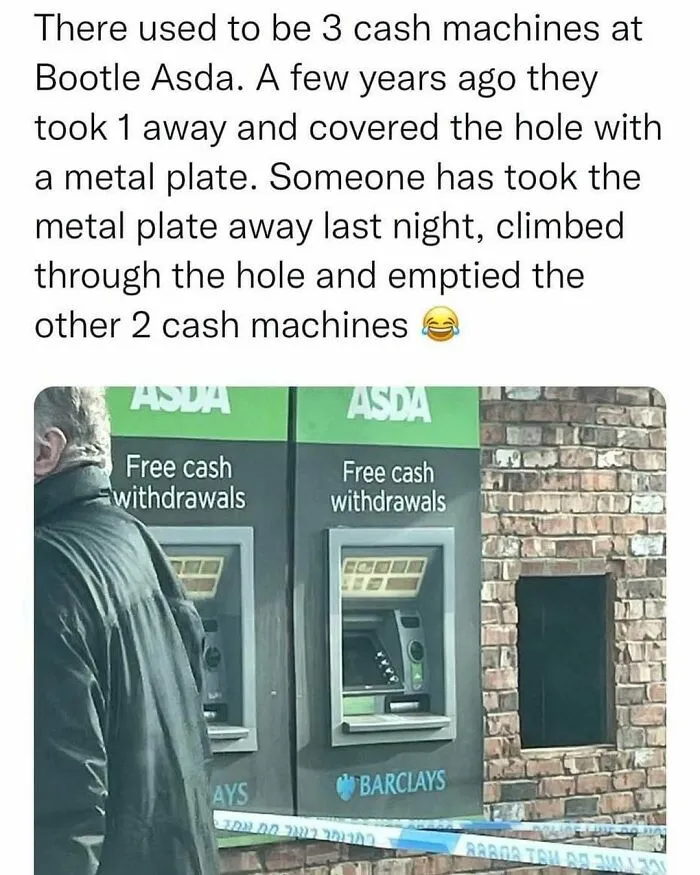 British meme about a clever ATM theft at Bootle Asda with metal plate removal