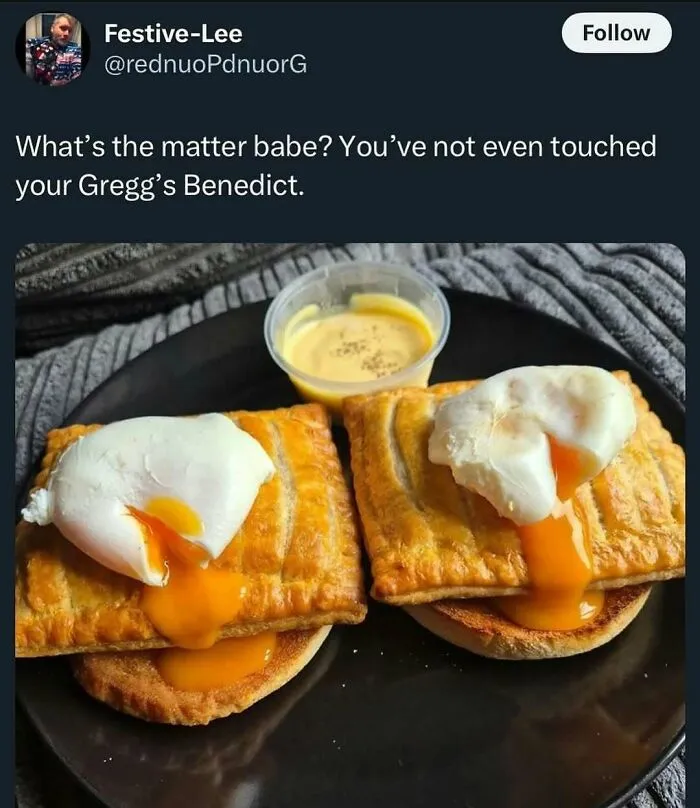 British meme featuring Gregg's Benedict with poached egg and sauce on a plate