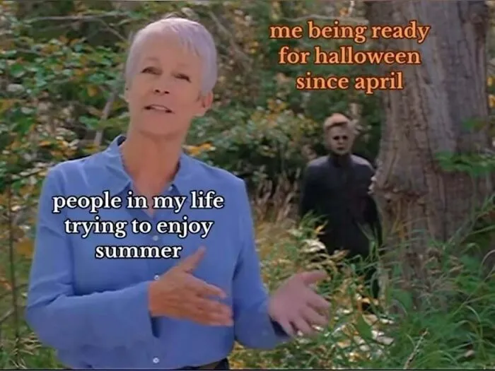 Humorous Halloween meme with Jamie Lee Curtis and Michael Myers lurking in the background