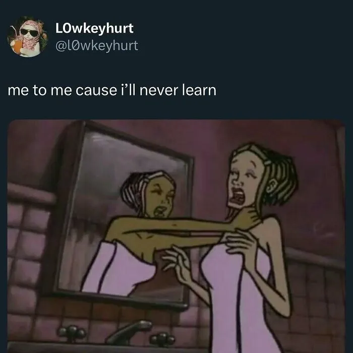 Daria cartoon screenshot showing self-sabotage, an iconic meme for daily inconveniences.