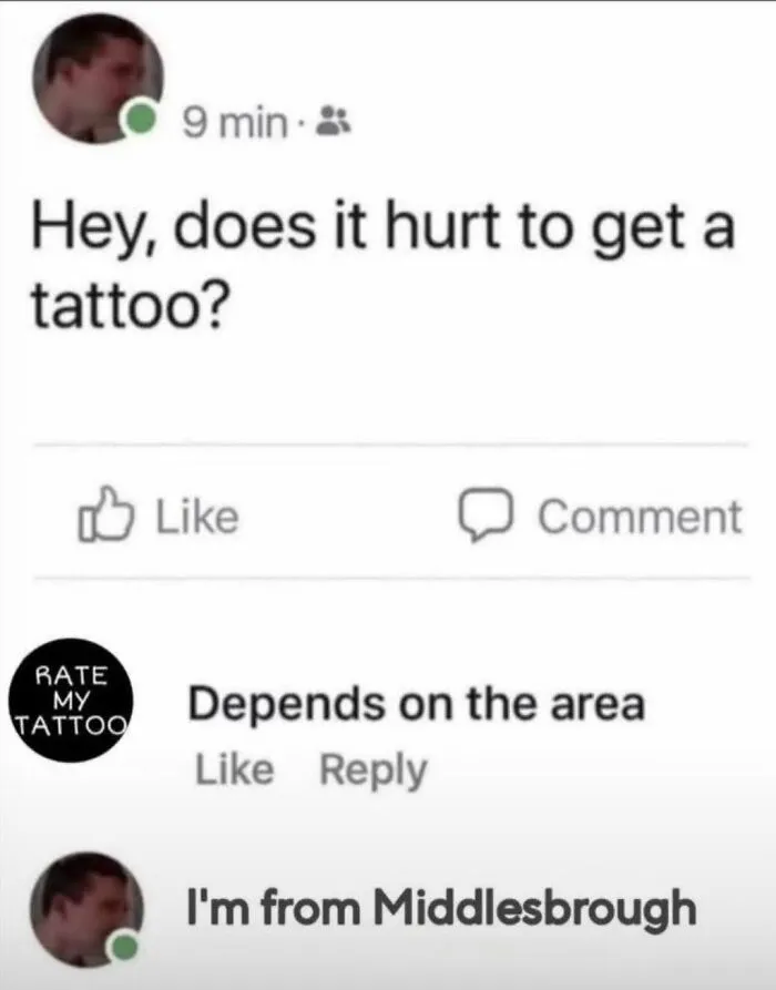 British meme about tattoo pain joke referencing Middlesbrough area