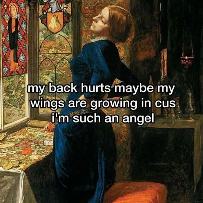 Artistic memes of a woman holding her back, joking that her angel wings are growing
