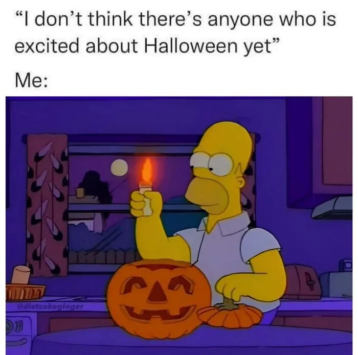 Hilarious Halloween memes showing Homer Simpson lighting a carved jack-o'-lantern early in the season.