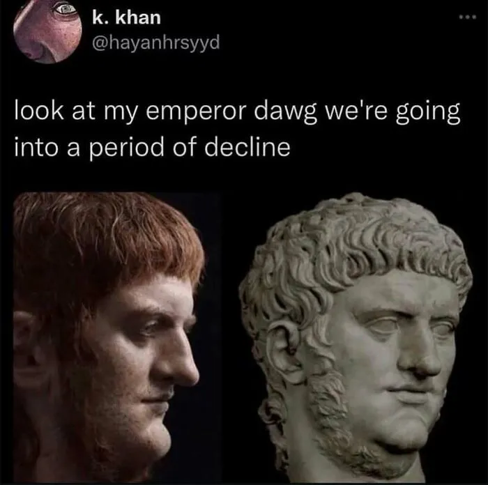Funny history meme showing Roman emperor busts in a period of decline joke