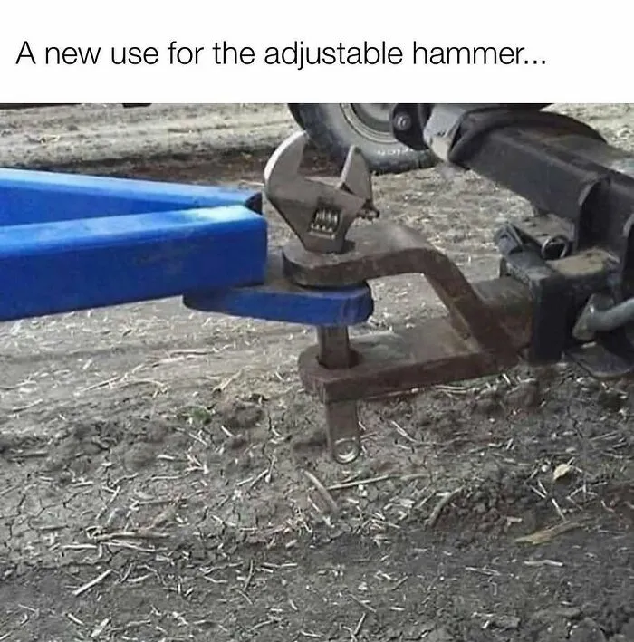 Funny rednecks memes showing a wrench used as a hitch pin on a trailer.