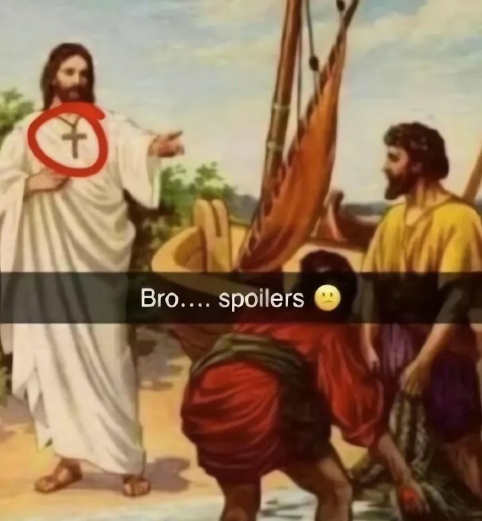 Out-of-context pics meme depicting Jesus wearing a cross necklace with a caption saying Bro spoilers.