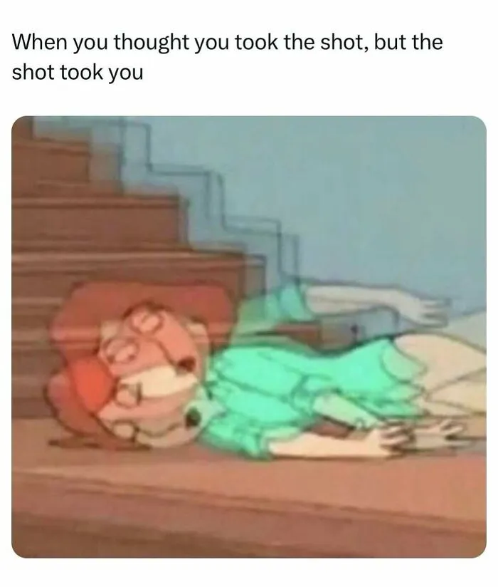 Funny meme about taking a shot with cartoon character falling down stairs