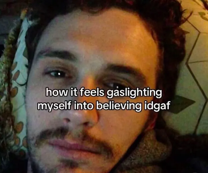 Sad face memes about gaslighting yourself into believing you do not care