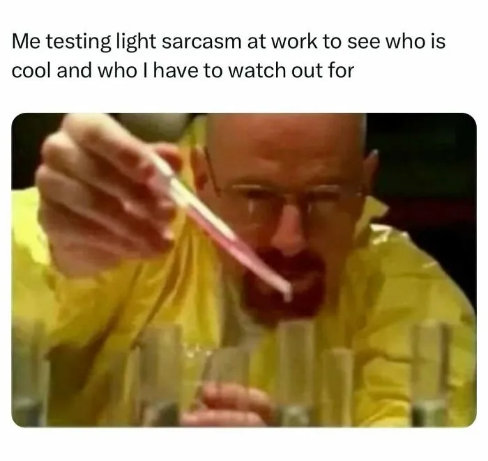 Man in yellow suit testing sarcasm with test tubes work meme