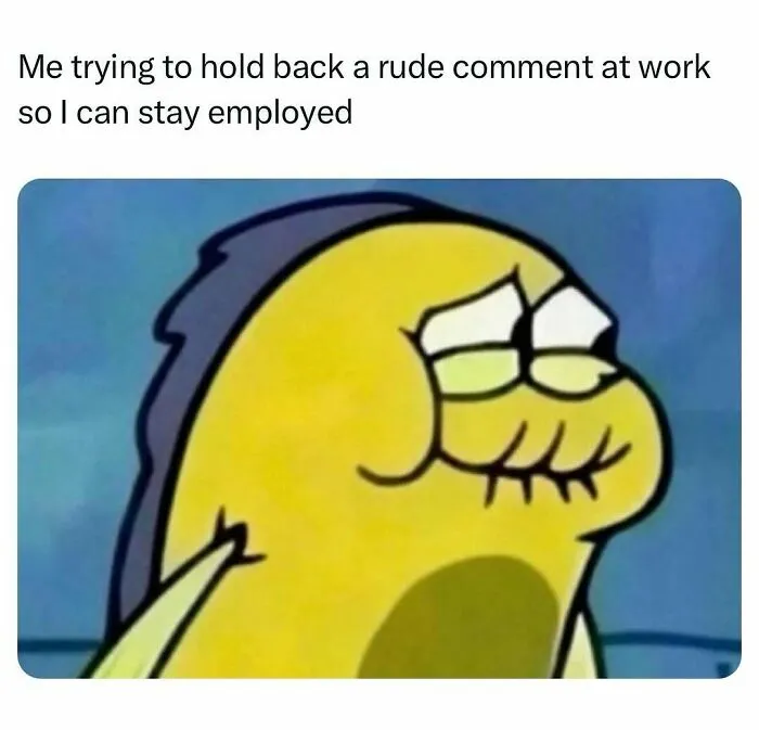 Cartoon fish struggling to hold back a rude comment at work meme