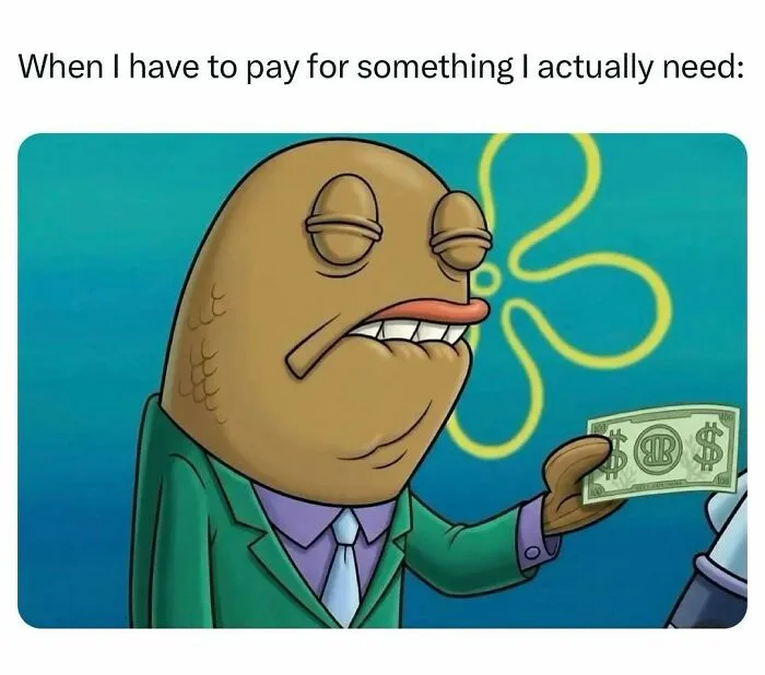 Skeptical fish character holding money for paying meme