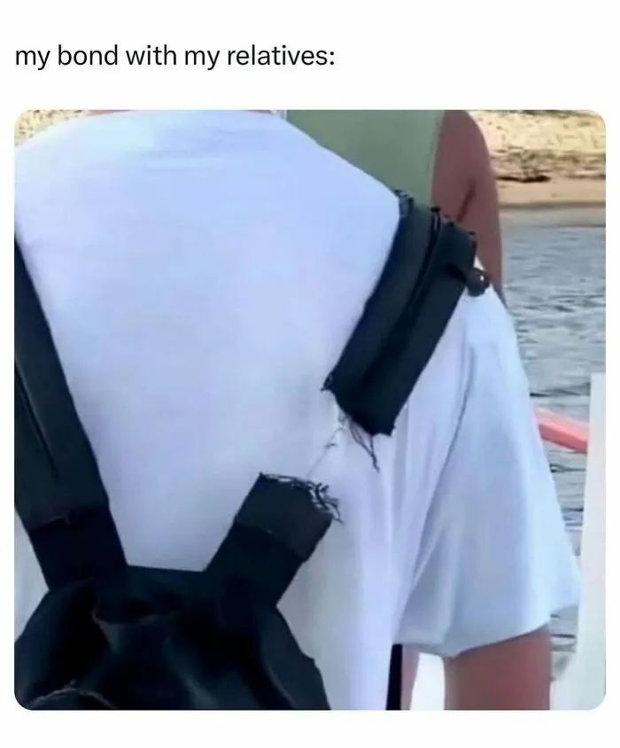 Humorous meme about weak bonds with relatives shown by torn backpack straps