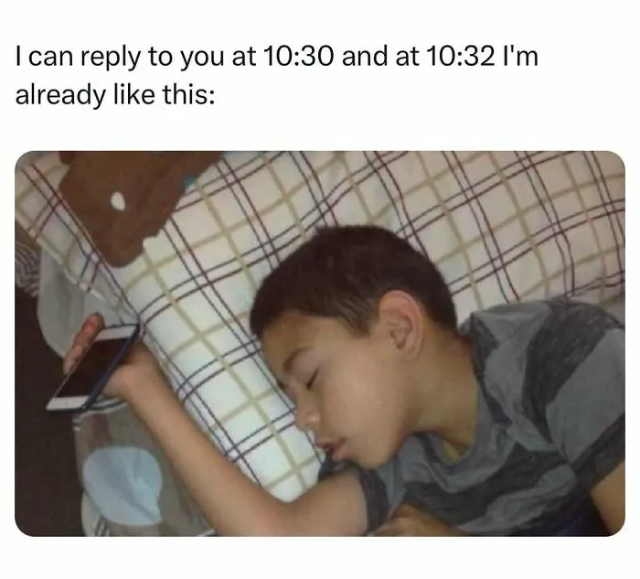 Boy asleep holding phone meme about quick reply then fatigue