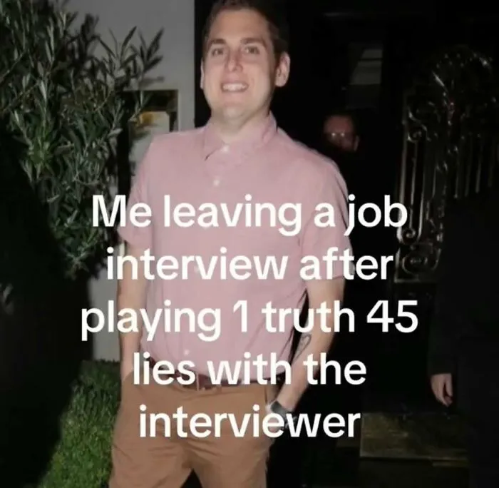Relatable meme about leaving job interview after mixing truth and lies