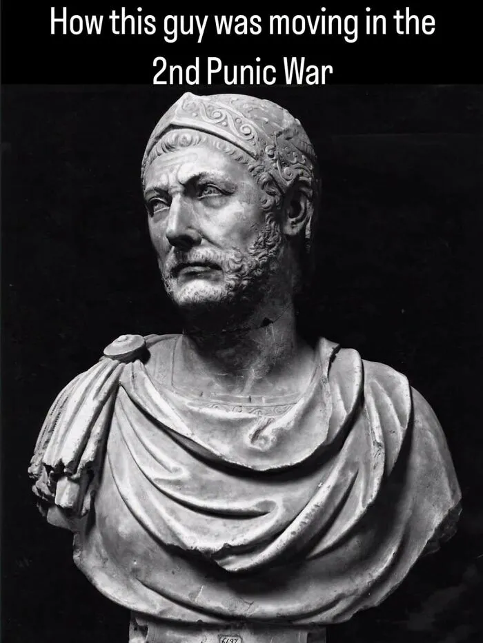 Bust of ancient general with caption about movement in 2nd Punic War historical meme