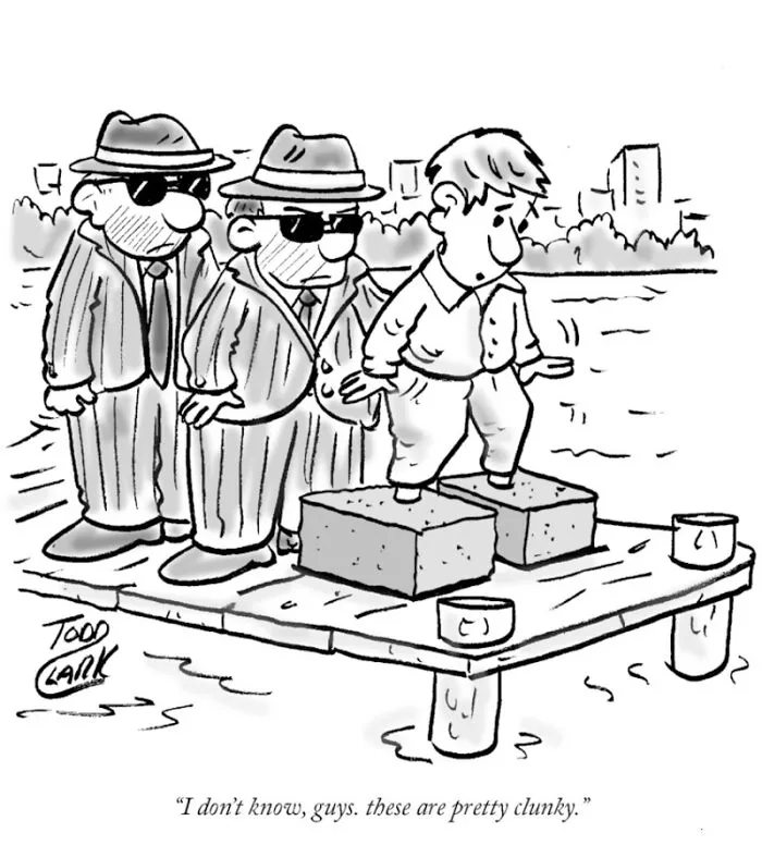 A satirical comic showing mobsters making a man wear clunky concrete shoes highlighting ridiculous situations