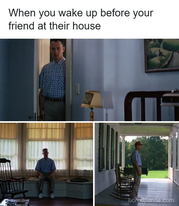 Forrest Gump meme showing the awkwardness of waking up early at a friend house