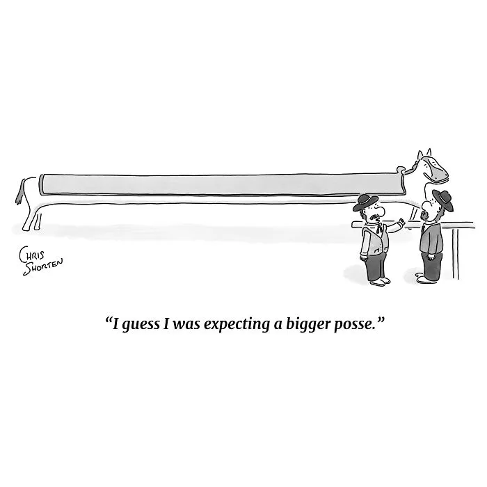 Chris Shorten single-panel comic with cowboys looking at an extremely long horse.
