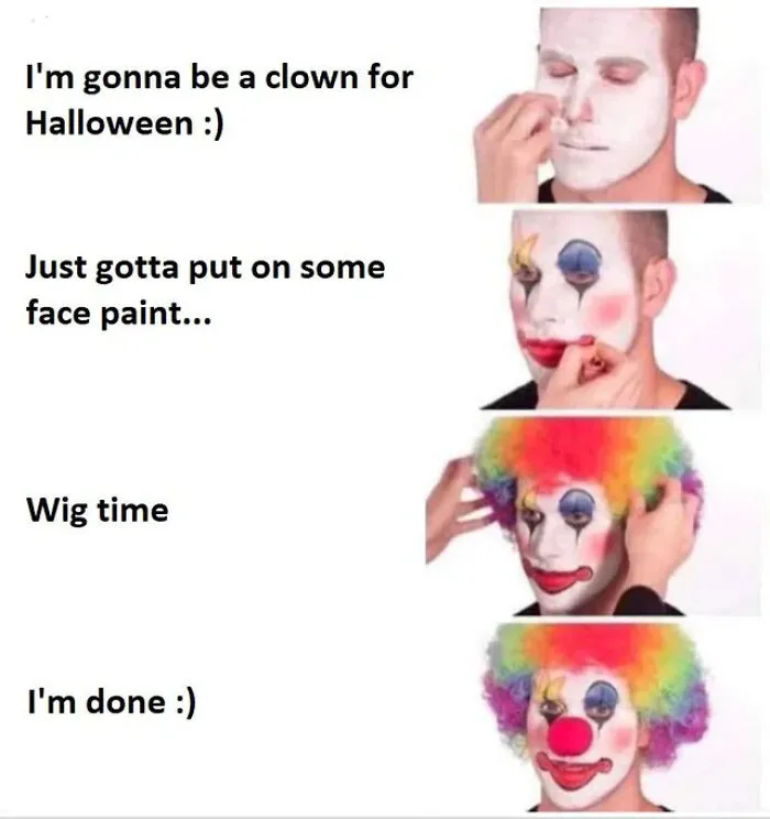 Funny Halloween memes layout illustrating the step by step process of putting on clown makeup.