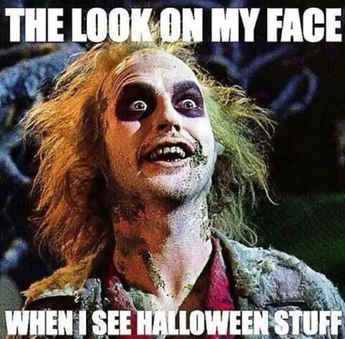 Funny Halloween memes featuring Beetlejuice excited about the spooky season