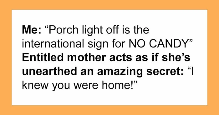 Entitled Mom Keeps Ringing A Sick Neighbor’s Doorbell, Then Gets Mad When She Has No Halloween Candy